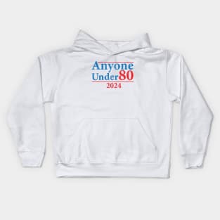 Anyone Under 80 2024 Election Funny Kids Hoodie